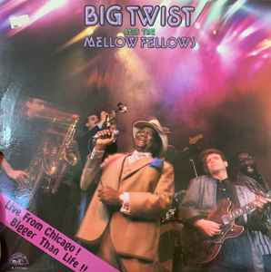 Big Twist And Mellow Fellows - Live From Chicago! Bigger Than Life!! Vinyl LP (Used)