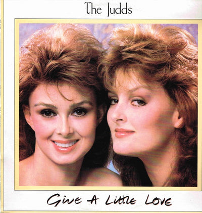 Judds - Give A Little Love Vinyl LP (Used)