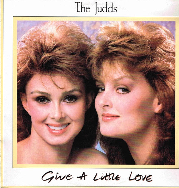Judds - Give A Little Love Vinyl LP (Used)