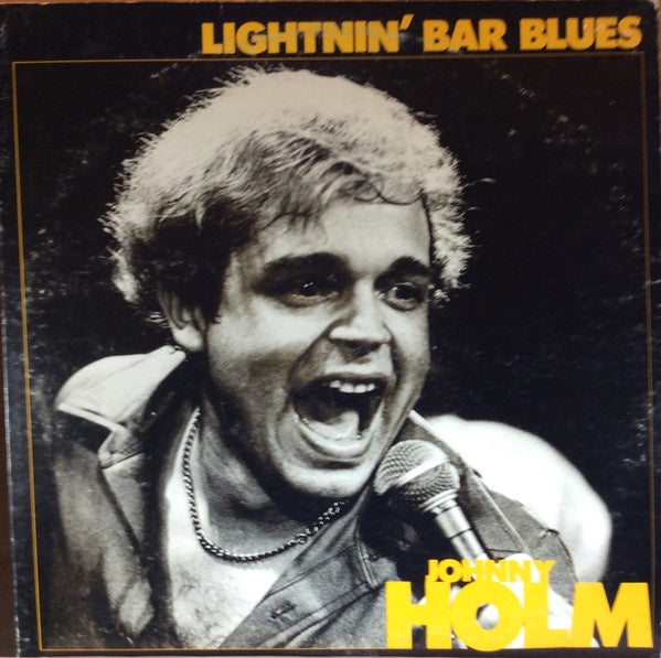 Johnny Holm - Lightnin' Bar Blues Vinyl LP (Used)