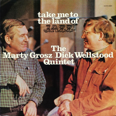 Marty Grosz & Dick Wellstood Quintet - Take Me To The Land Of Jazz Vinyl LP (Used)