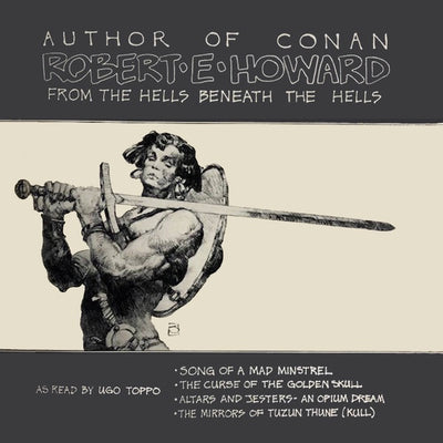 Robert E. Howard - From The Hells Beneath The Hells Vinyl LP (Used)