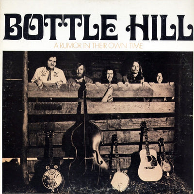 Bottle Hill - A Rumor In Their Own Time Vinyl LP (Used)