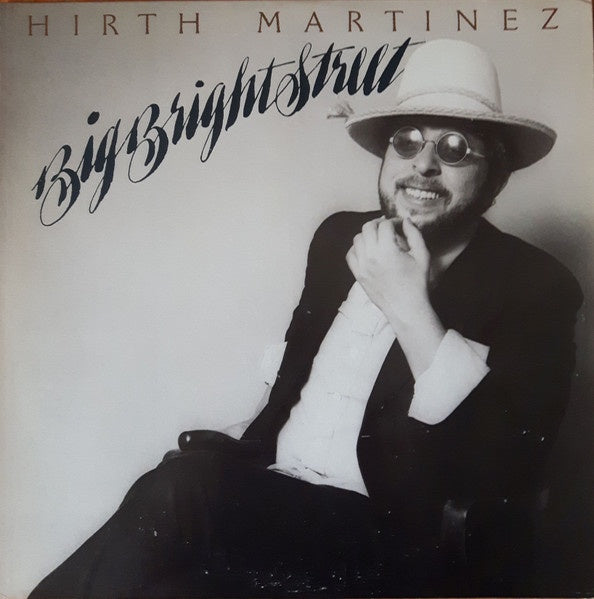 Hirth Martinez - Big Bright Street Vinyl LP (Used)