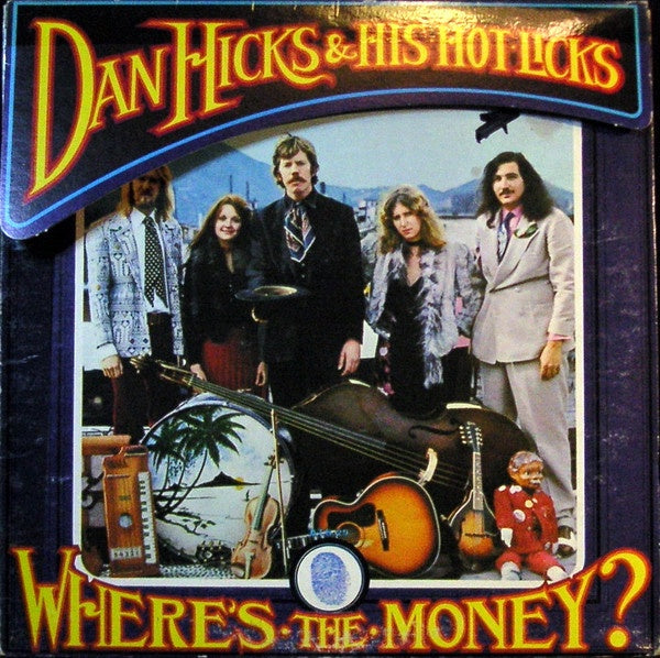 Dan Hicks & His Hot Licks - Where's The Money? Vinyl LP (Used)