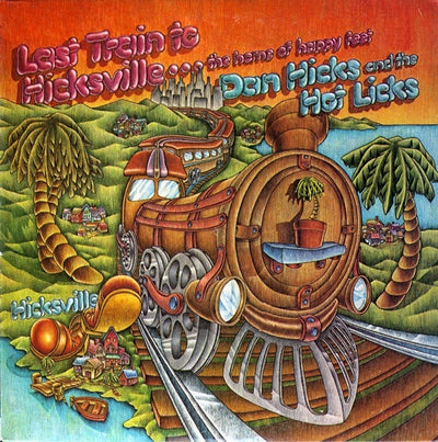 Dan Hicks & The Hot Licks - Last Train To Hicksville...The Home Of Happy Feet Vinyl LP (Used)