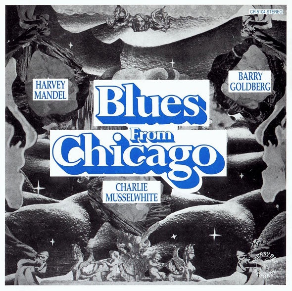 Harvey Mandel, Barry Goldberg & Charlie Musselwhite - Blues From Chicago Repress Vinyl LP (Used)