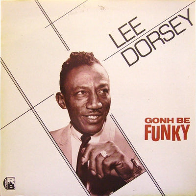 Lee Dorsey - Gonh Be Funky Vinyl LP (Used)