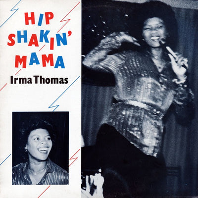 Irma Thomas - Hip Shakin' Mama Reissue Vinyl LP (Used)