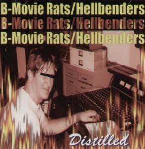B-Movie Rats / Hellbenders ‎– Distilled CD11