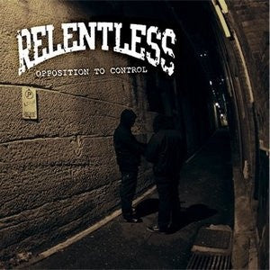 Relentless – Opposition To Control CD