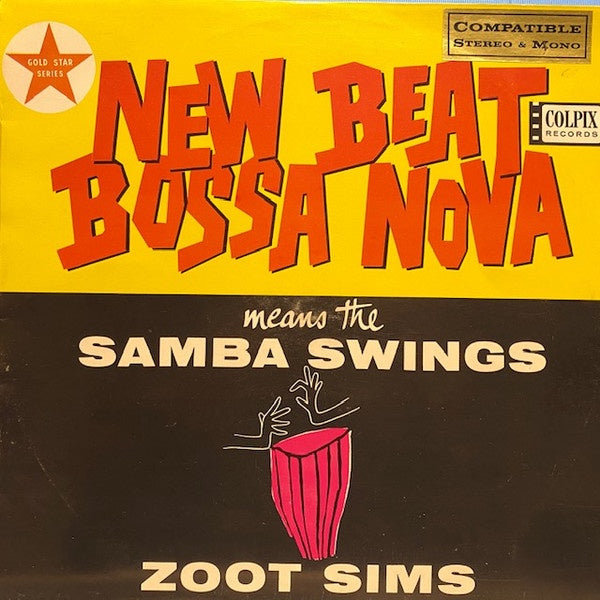 Zoot Sims And His Orchestra - New Beat Bossa Nova Means The Samba Swings Vinyl LP (Used)