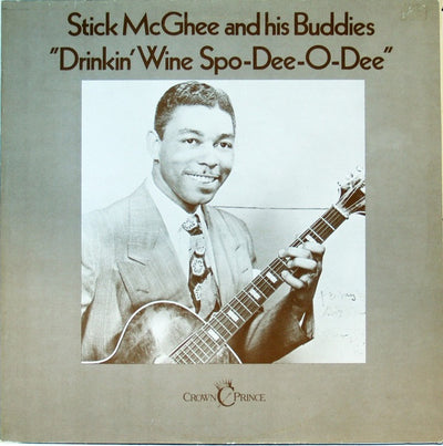 Stick McGhee & His Buddies - Drinkin' Wine Spo-Dee-O-Dee Vinyl LP (Used)