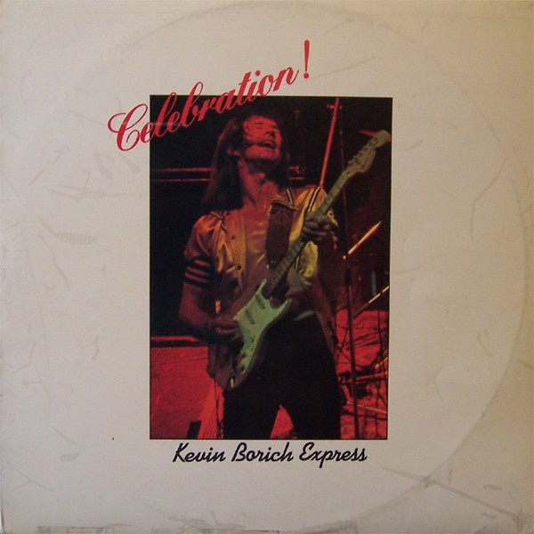 Kevin Borich Express - Celebration! Vinyl LP (Used)