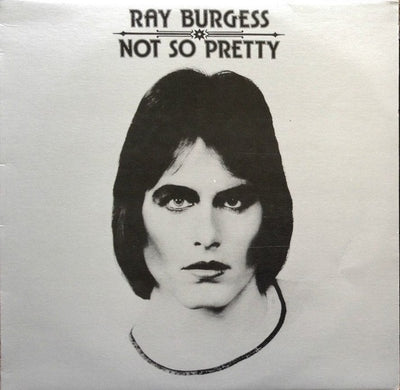 Ray Burgess - Not So Pretty Vinyl LP (Used)