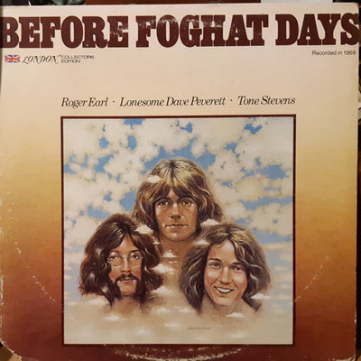 Roger Earl, Lonesome Dave Peverett & Tone Stevens - Before Foghat Days Reissue Vinyl LP (Used)