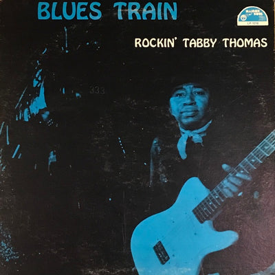 Rockin' Tabby Thomas - Blues Train Vinyl LP (Used)