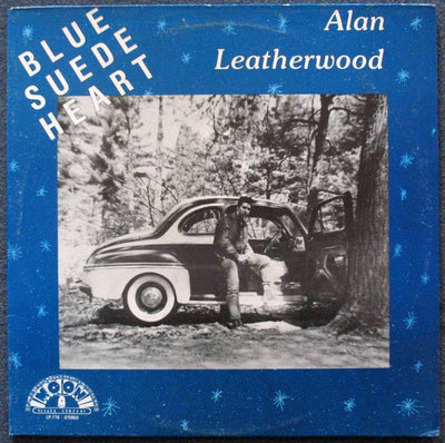 Alan Leatherwood - Blue Suede Heart Vinyl LP (Used)