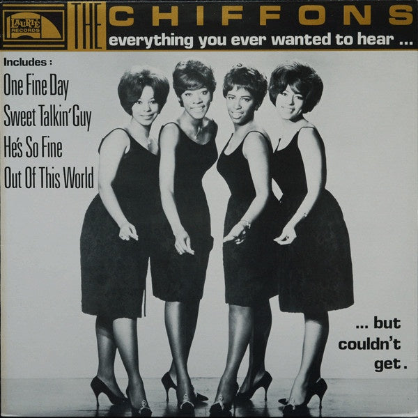 Chiffons - Everything You Ever Wanted To Hear... But Couldn't Get Vinyl LP (Used)