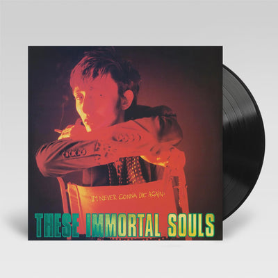 These Immortal Souls - I’m Never Gonna Die Again 2024 Remaster Vinyl LP