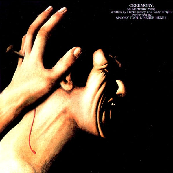Spooky Tooth / Pierre Henry - Ceremony (An Electronic Mass) CD