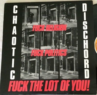 Chaotic Dischord - Fuck Religion, Fuck Politics, Fuck The Lot Of You! Vinyl LP (Used)