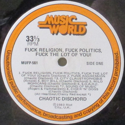 Chaotic Dischord - Fuck Religion, Fuck Politics, Fuck The Lot Of You! Vinyl LP (Used)