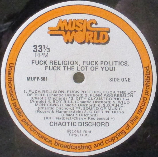 Chaotic Dischord - Fuck Religion, Fuck Politics, Fuck The Lot Of You! Vinyl LP (Used)