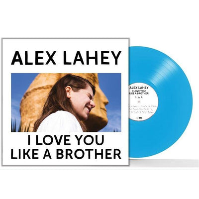 Alex Lahey - I Love You Like A Brother Blue Cololured Vinyl LP
