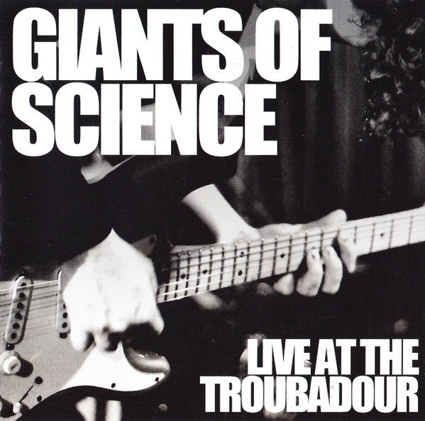 Giants of Science – Live At The Troubadour CD