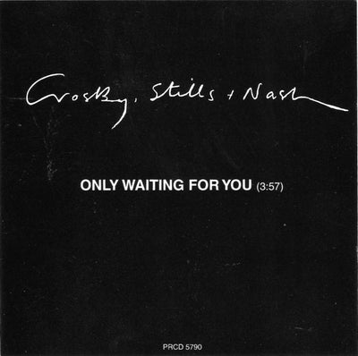 Crosby, Stills and Nash - Only Waiting for You - Promo CD single