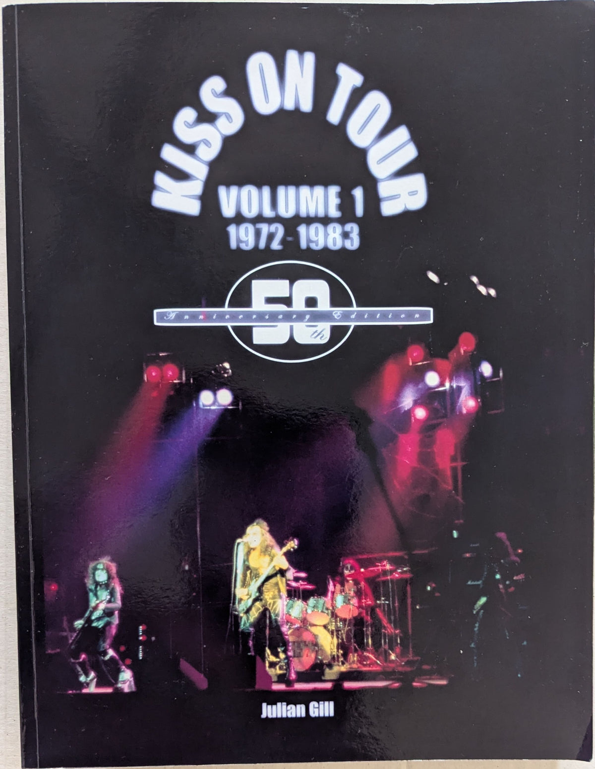 KISS - KISS On Tour, 1972-1983 By Julian Gill Book (2022)