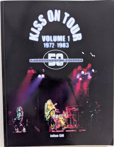 KISS - KISS On Tour, 1972-1983 By Julian Gill Book (2022)