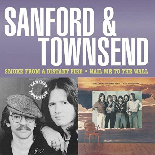 Sanford And Townsend -Smoke From A Distant Fire & Nail Me To The Wall CD