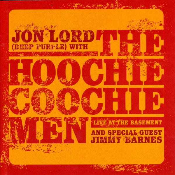 Jon Lord With Hoochie Coochie Men & Jimmy Barnes - Live At The Basement 2CD