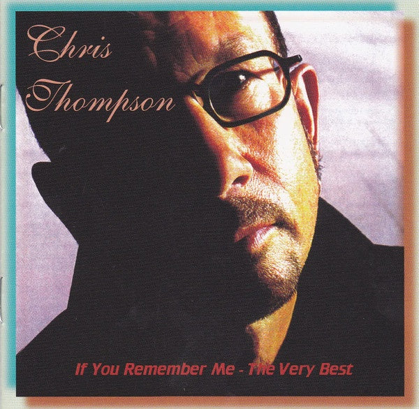 Chris Thompson - If You Remember Me (The Very Best Of) CD