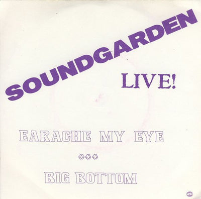 Soundgarden – Live! Earache My Eye / Big Bottom 7" Vinyl Single (Used)