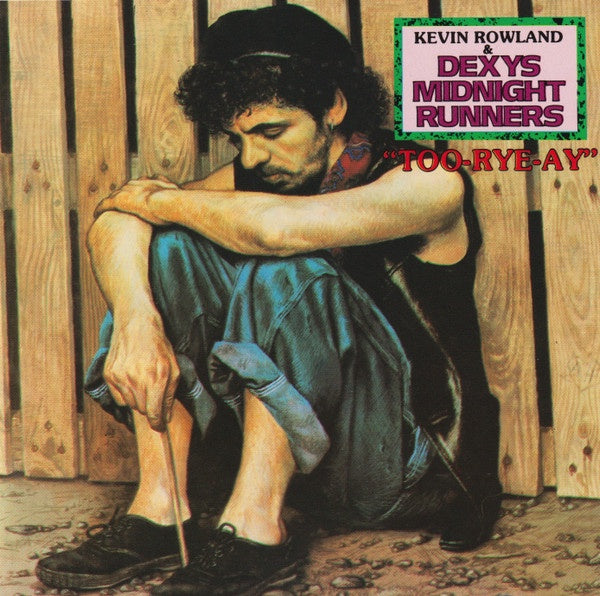 Kevin Rowland & Dexys Midnight Runners - Too-Rye-Ay CD