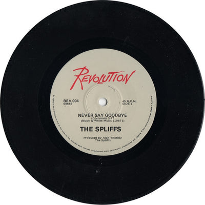 Spliffs - Never Say Gooodbye 7" Vinyl Single (Used)