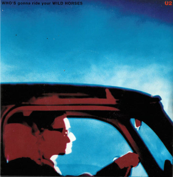 U2 - Who's Gonna Ride Your Wold Horses 7" Vinyl Single (Used)