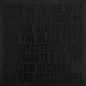 Junior Kimbrough & The Black Keys ‎– Meet Me In The City 7" Vinyl Single (Used)