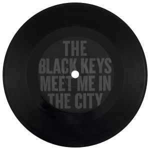Junior Kimbrough & The Black Keys ‎– Meet Me In The City 7" Vinyl Single (Used)