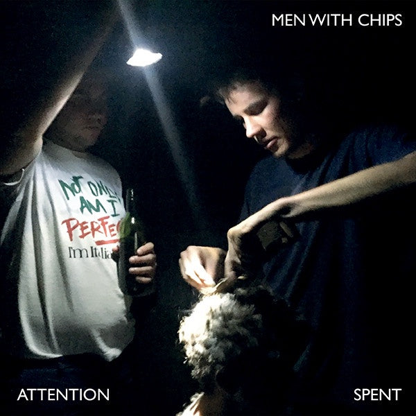 Men With Chips - Attention Spent Limited Edition Vinyl LP (Used)