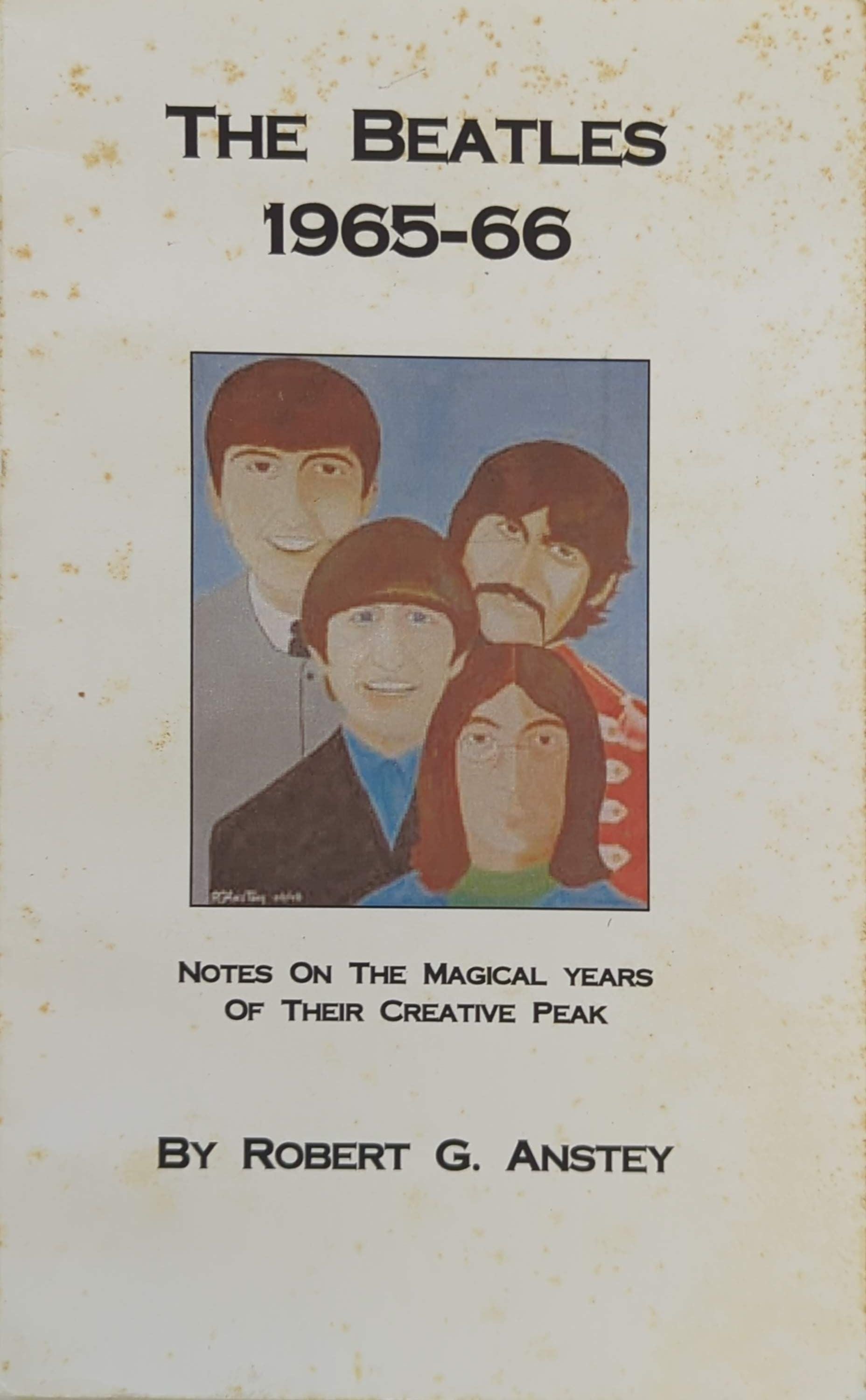 Beatles – The Beatles 1965-66 By Robert G Anstey Book (2003)