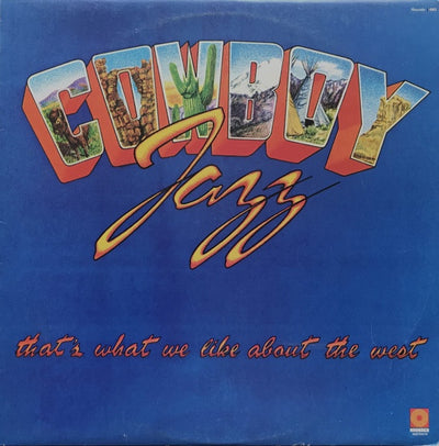 Cowboy Jazz - That's What We Like About The West Vinyl LP (Used)