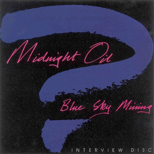 Midnight Oil - Blue Sky Mining (Interview Disc) CD