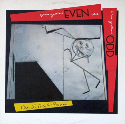 J. Geils Band - You're Gettin' Even While I'm Gettin' Odd Vinyl LP (Used)