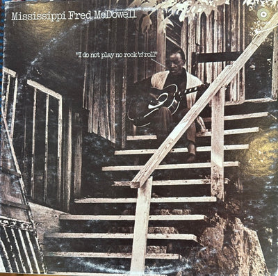 Fred McDowell - I Do Not Play No Rock 'N' Roll Vinyl LP (Used)