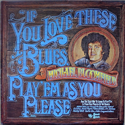 Michael Bloomfield - If You Love These Blues Play'em As You Please Vinyl LP (Used)