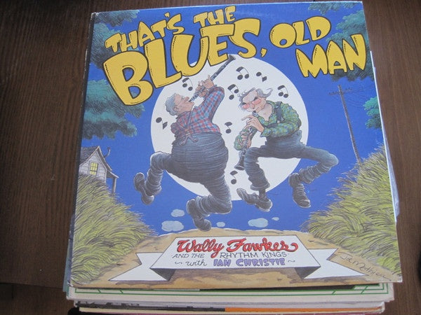 Wally Fawkes & Rhythm Kings With Ian Christie - That's The Blues, Old Man Vinyl LP (Used)